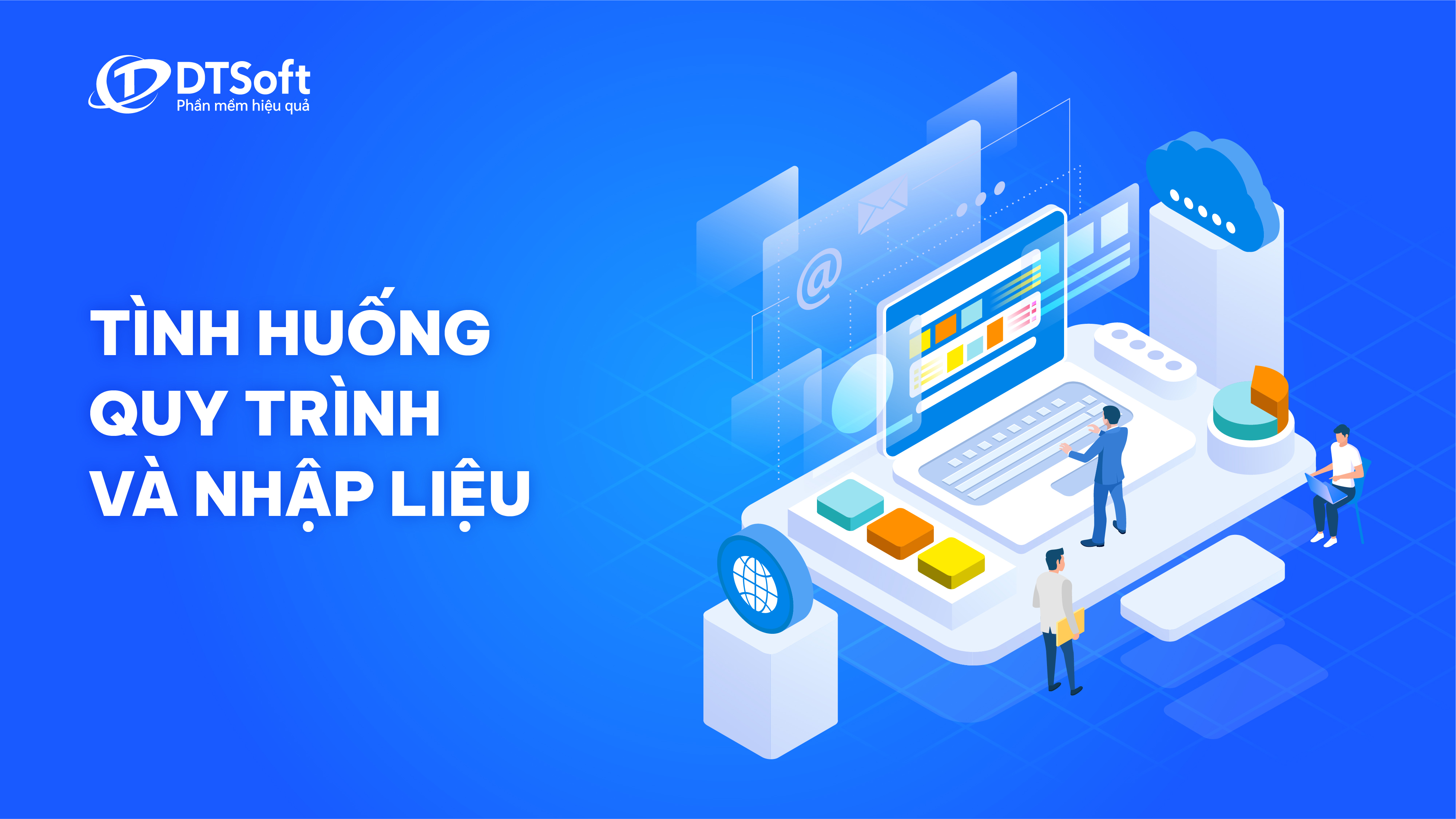 Tình huống quy trình và nhập liệu