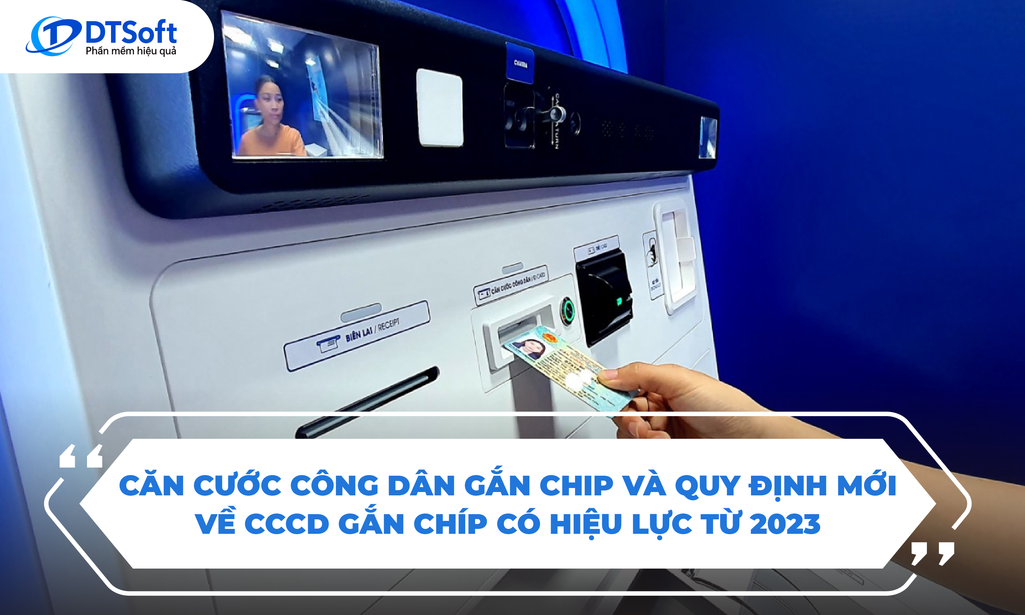 Căn cước công dân gắn chip và quy định mới về CCCD gắn chip có hiệu lực từ 2023