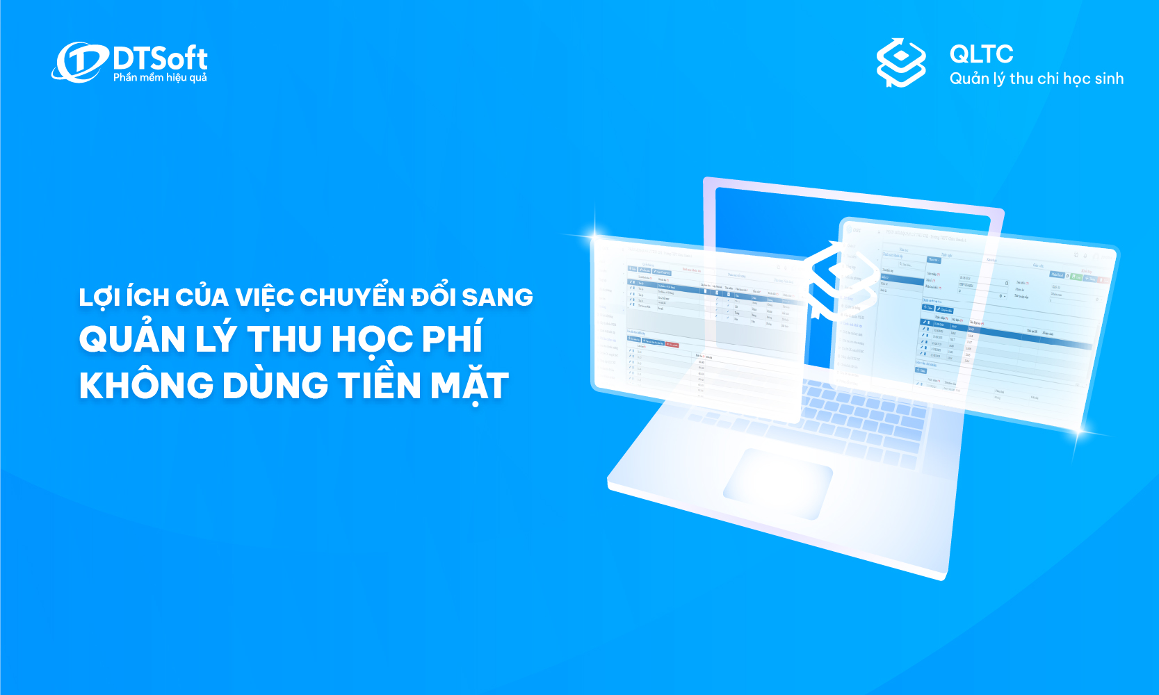 QLTC DTSoft | Lợi ích của việc chuyển đổi sang hình thức thu học phí không dùng tiền mặt