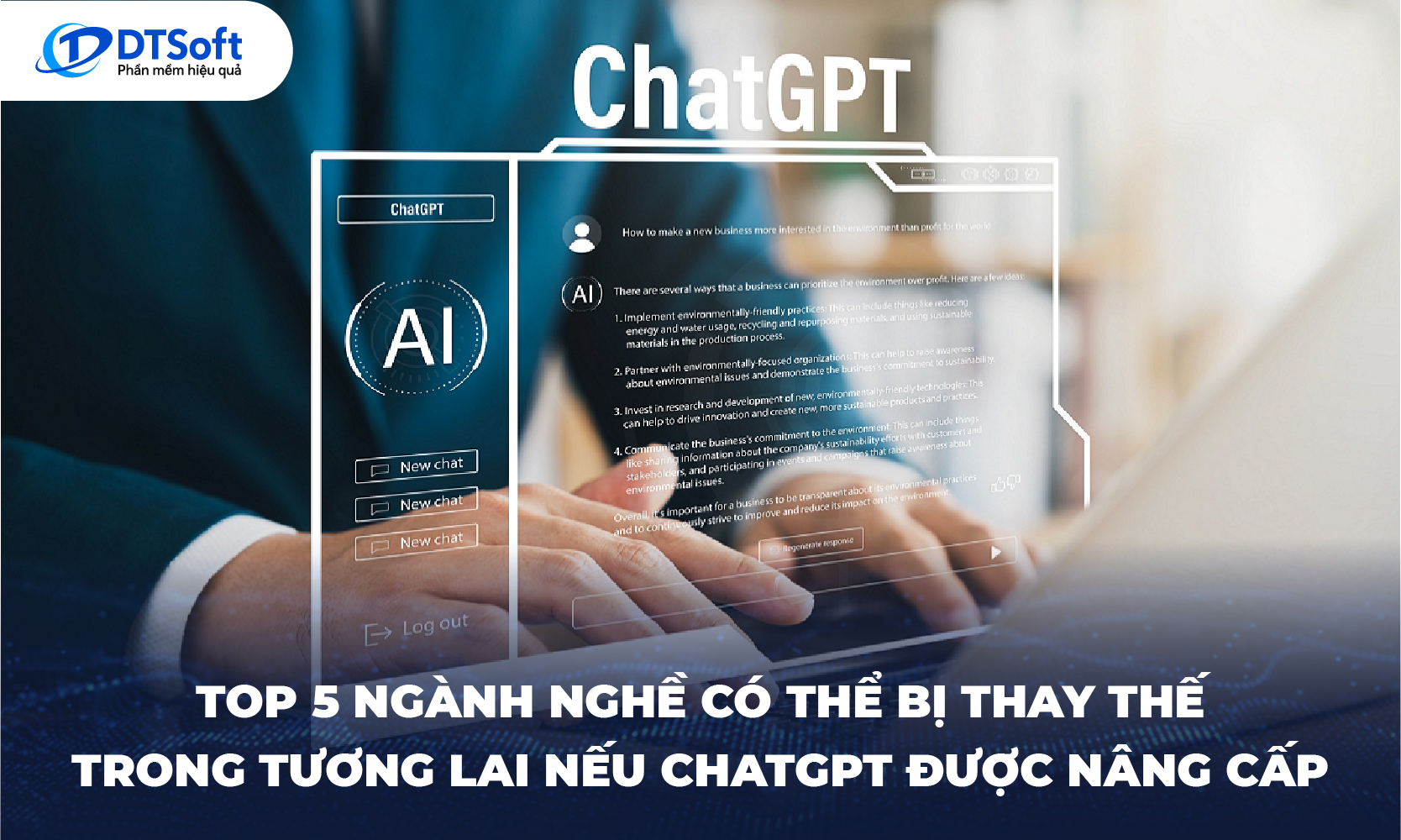 Top 5 ngành nghề có thể bị thay thế trong tương lai nếu ChatGPT được nâng cấp
